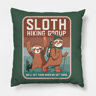 Sloth Hiking Group | We'll Get There When We Get There Pillow