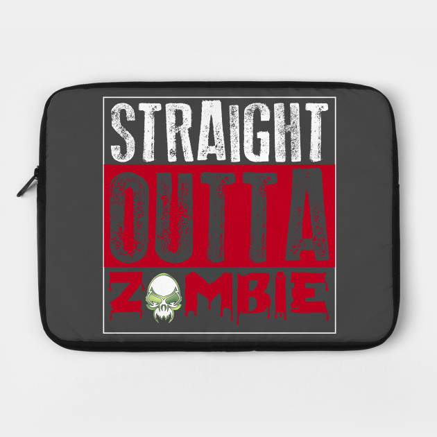 Straight Outta Zombie