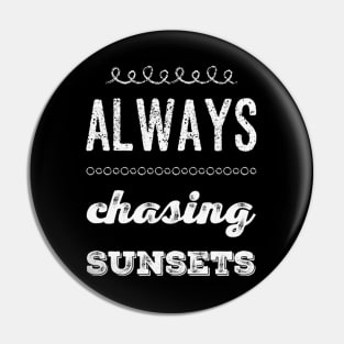 Always chasing sunsets Life is better in summer Hello Summer Cute Summer Typography Pin