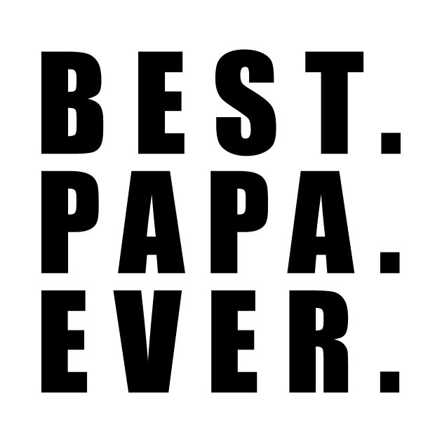 Best Papa Ever Father Day by karascom