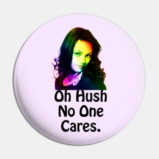 Jackie - No one cares! Pin