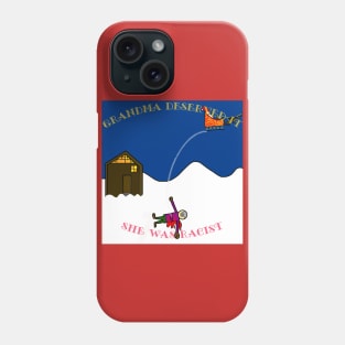 Grandma Deserved It Phone Case