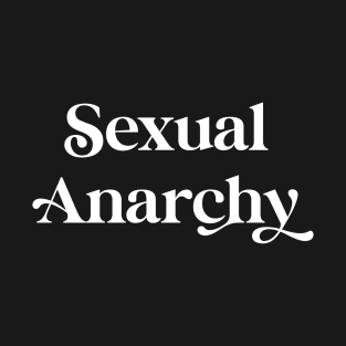 Sexual Anarchy T-Shirt