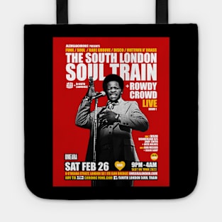 POSTER - THE SOUTH LONDON - SOUL TRAIN ROWDY CROWD LIVE Tote