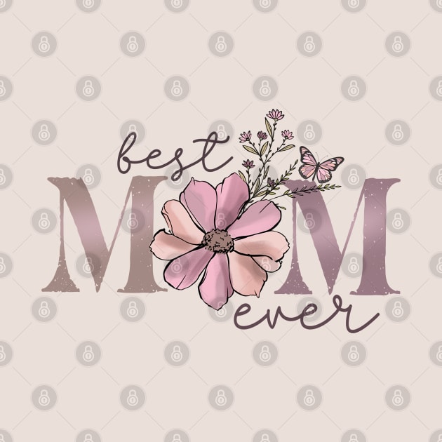 Best Mom Ever Boho Floral by Mastilo Designs