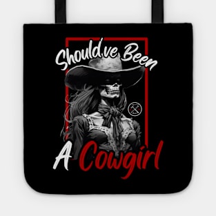 Should've Been A Cowgirl Tote