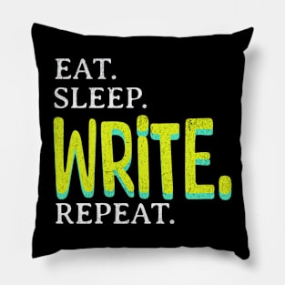 Eat. Sleep. Write. Repeat. Pillow