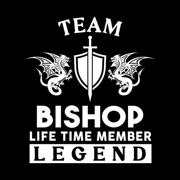 Bishop Name T Shirt - Bishop Life Time Member Legend Gift Item Tee by unendurableslemp118