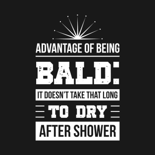 Bald - Advantage Of Being Bald T-Shirt