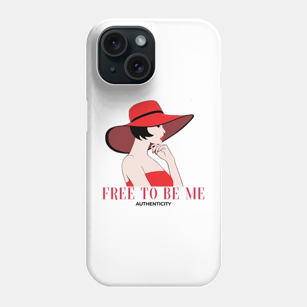 Free to be me Phone Case by Oneness Creations