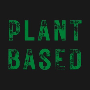 Plant Based Vegetarianism T-Shirt