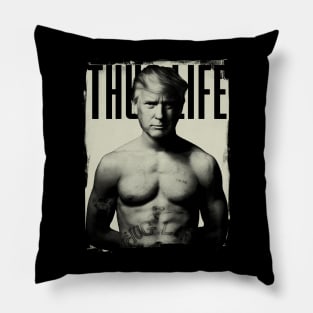 Thug Life Trump Engraved Pillow