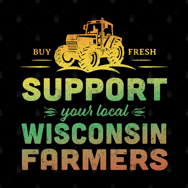 Support Your Local Wisconsin Farmers Vintage Tractor by Pine Hill Goods