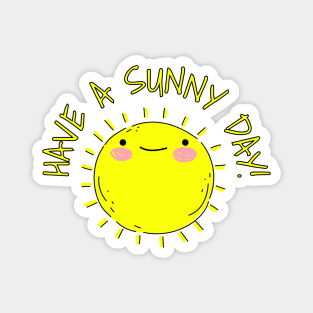 Have a Nice Day Sunshine Magnet