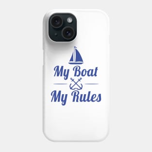 My Boat My Rules Funny Boating Kayaking Sailing Phone Case