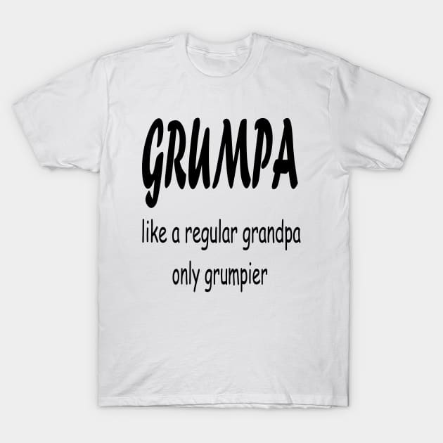 Grumpa Like A Regular Grandpa Only Grumpier , Funny Grandpa , Gift for Grandpa, Grandpa Shirt, Grandfather Shirt, Women's T-Shirt