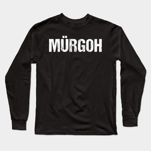 Murgoh Mirko Auf Sachsisch Product Mrgoh Long Sleeve T Shirt