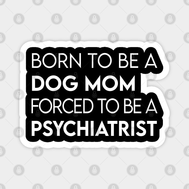 Psychiatrist Magnet by Elhisodesigns