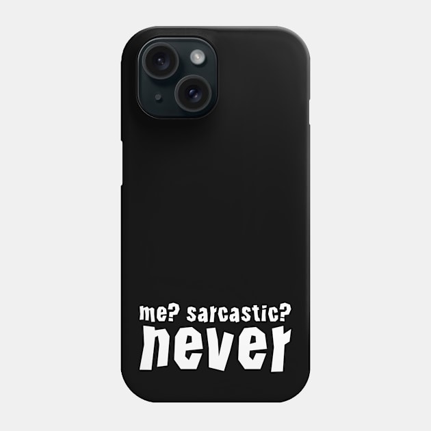 me ? sarcastic ? never funny ironic saying Phone Case by star trek fanart and more