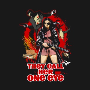 They Call Her One Eye T-Shirt