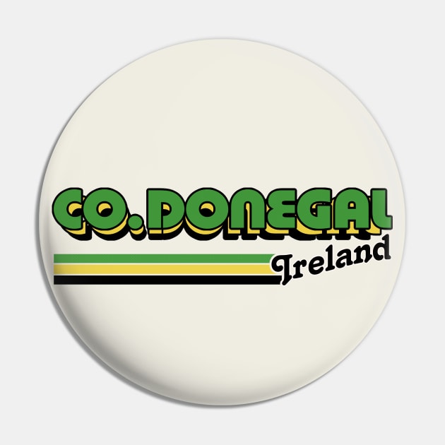 County Donegal / Irish Retro County Pride Design Pin by feck!