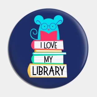 I Love My Library Cute Mouse Reading For Book Lovers Reader Nerds Pin