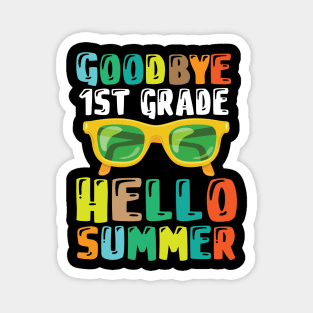 Teacher Student Goodbye 1st Grade Hello Summer Break Days Magnet