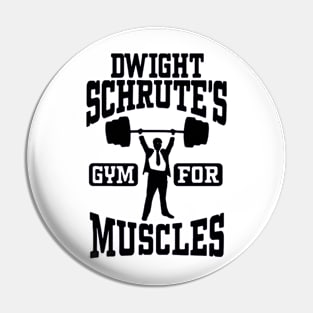 Dwight's Gym for Muscles Shirt, Gym Quote Pin