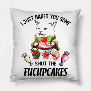 SHUT THE FUCUPCAKES CAT MEME Pillow