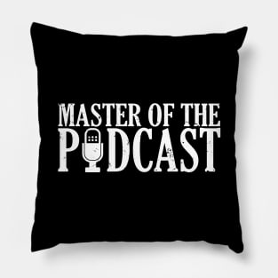 Master of the Podcast Awesome Podcasting Host Pillow