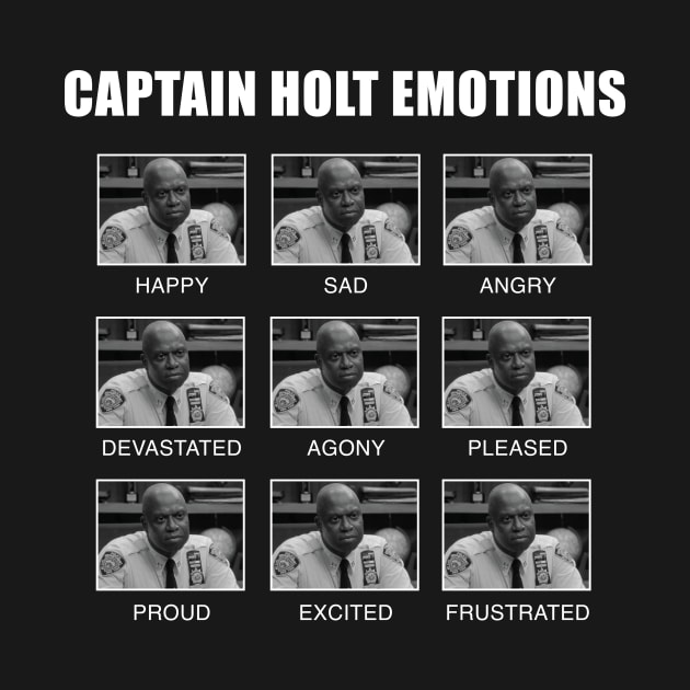 The Many Emotions of Captain Holt by JJFDesigns