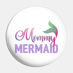 Mommy Mermaid Pin