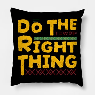 do the right thing - type Pillow