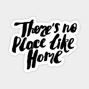 There's no place like home Magnet