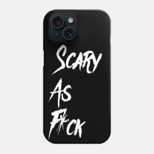 Scary as F*ck  | Halloween Shirt | Funny Halloween Sayinh Phone Case