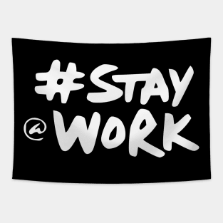 stay work Tapestry