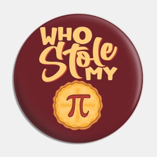 PI Day Who stole My PI Pin