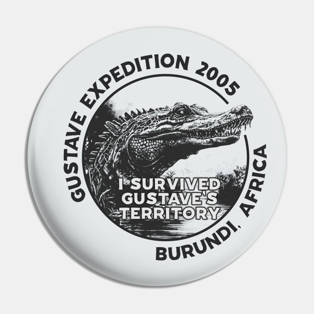 the killer crocodile Expedition 2005 in Burundi, East Africa T-Shirt Pin by stuff101