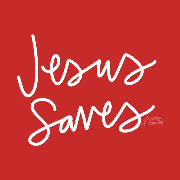 Jesus Saves! - Jesus Saves - Phone Case