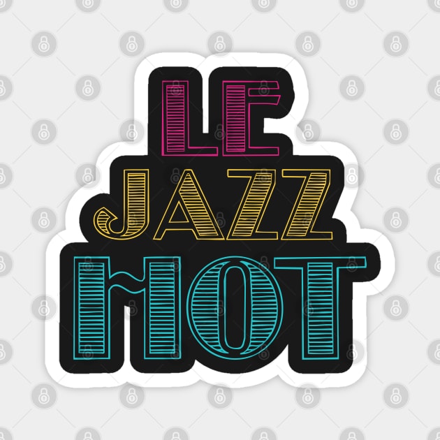 Victor Victoria LE JAZZ HOT Magnet by baranskini