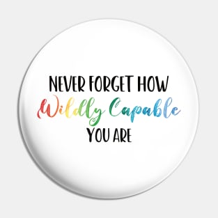 Never Forget How Wildly Capable You Are, Positivity, Inspirational, Self Love, Aesthetic Label, Inspirational Decal, Motivational Pin