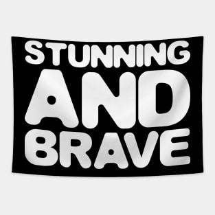 Stunning and brave - typography art Series 1 - 2 WHITE Tapestry