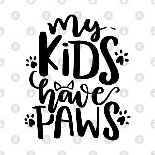 My kids have paws by P-ashion Tee