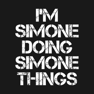 Simone Name T Shirt - Simone Doing Simone Things T-Shirt