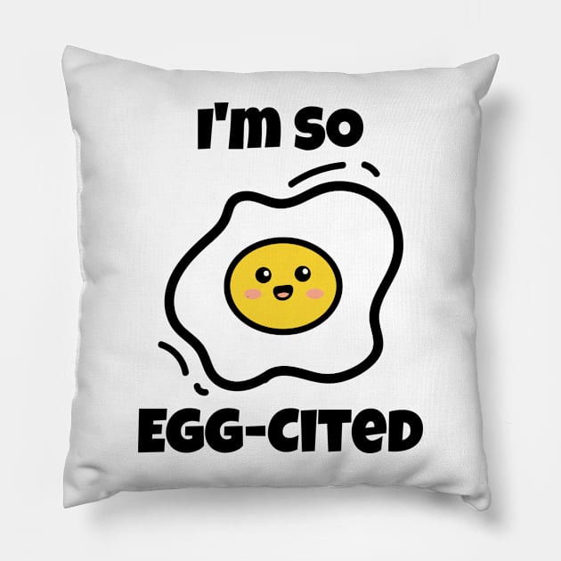 Im So Eggcited Pillow by Photomisak72