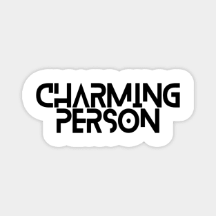 Charming Person Lovely Motivation Inspiration Cute Good Personality Typographic Slogans Lines Man’s & Woman’s Magnet