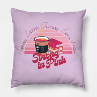 Coffee and reading - Strong in pink sipping lattes turning life's pages pink ribbon breast cancer survivor awareness pinktober Pillow