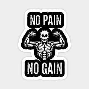 NO PAIN NO GAIN Magnet