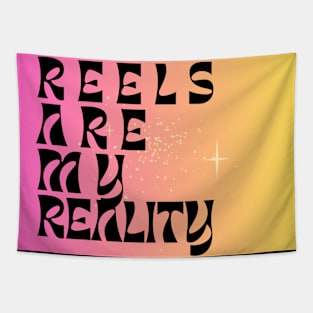 REELS ARE MY REALITY - POP MUSIC Tapestry