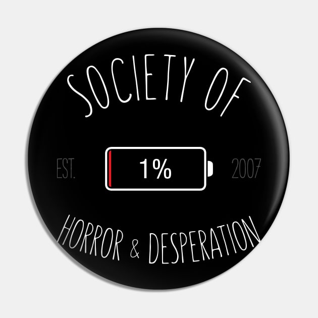 Society of horror & desperation Pin by Bomdesignz